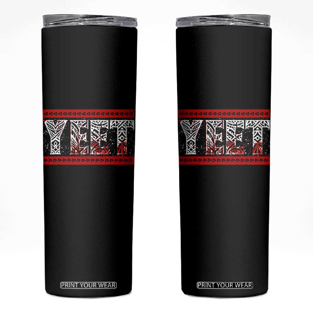 Yeet Funny Wrestling Slang Quote Tribal Art Blood Splatter Skinny Tumbler TS11 Black Print Your Wear