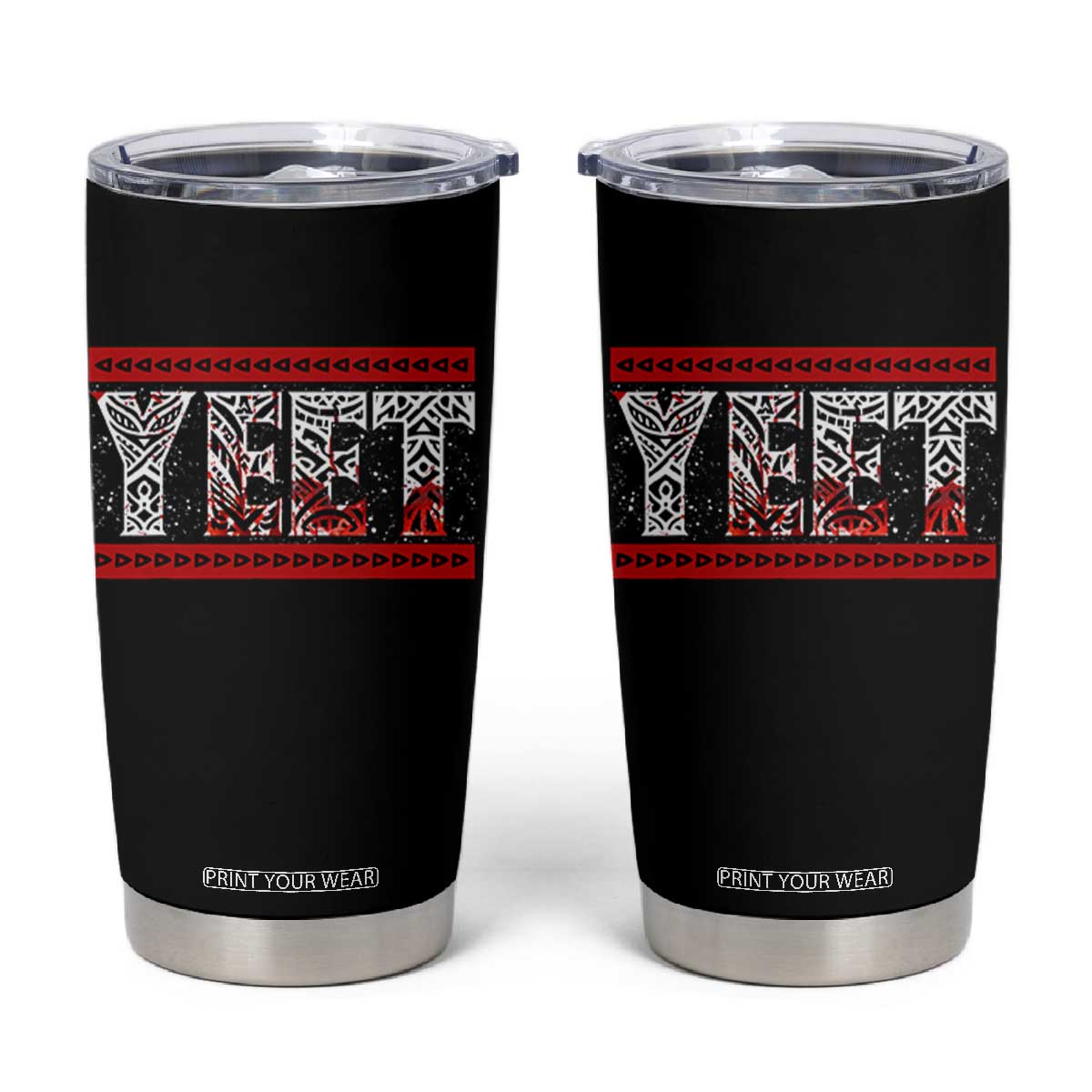 Yeet Funny Wrestling Slang Quote Tribal Art Blood Splatter Tumbler Cup TS11 Black Print Your Wear