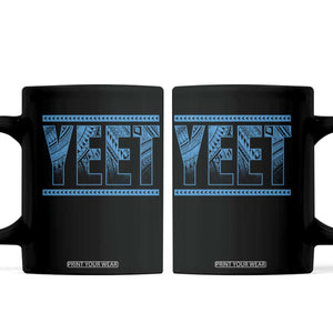 Yeet Funny Wrestling Slang Quote Tribal Art Coffee Mug TS11 Black Print Your Wear