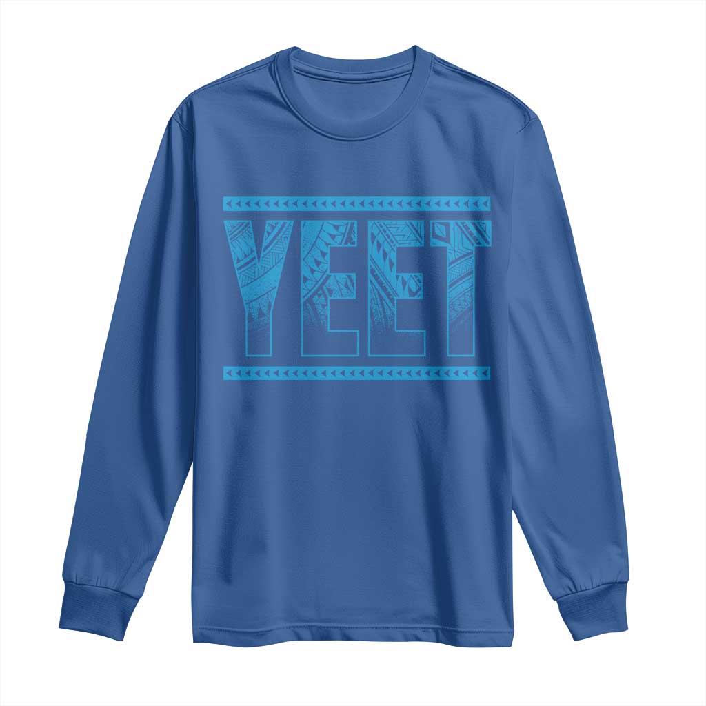 Yeet Funny Wrestling Slang Quote Tribal Art Long Sleeve Shirt TS11 Royal Blue Print Your Wear