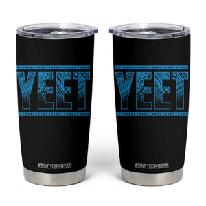 Yeet Funny Wrestling Slang Quote Tribal Art Tumbler Cup TS11 Black Print Your Wear