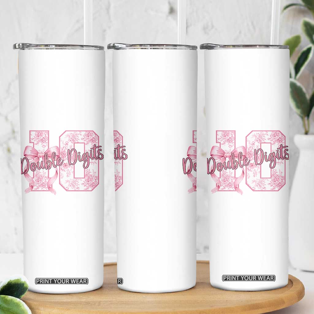 10th Birthday Skinny Tumbler Double Digits Pink Coquette Bow 10 Year Old Aesthetic TS11 Print Your Wear