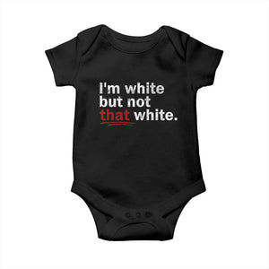 I'm White But Not That White Baby Onesie Funny Meme Quote TS11 Black Print Your Wear