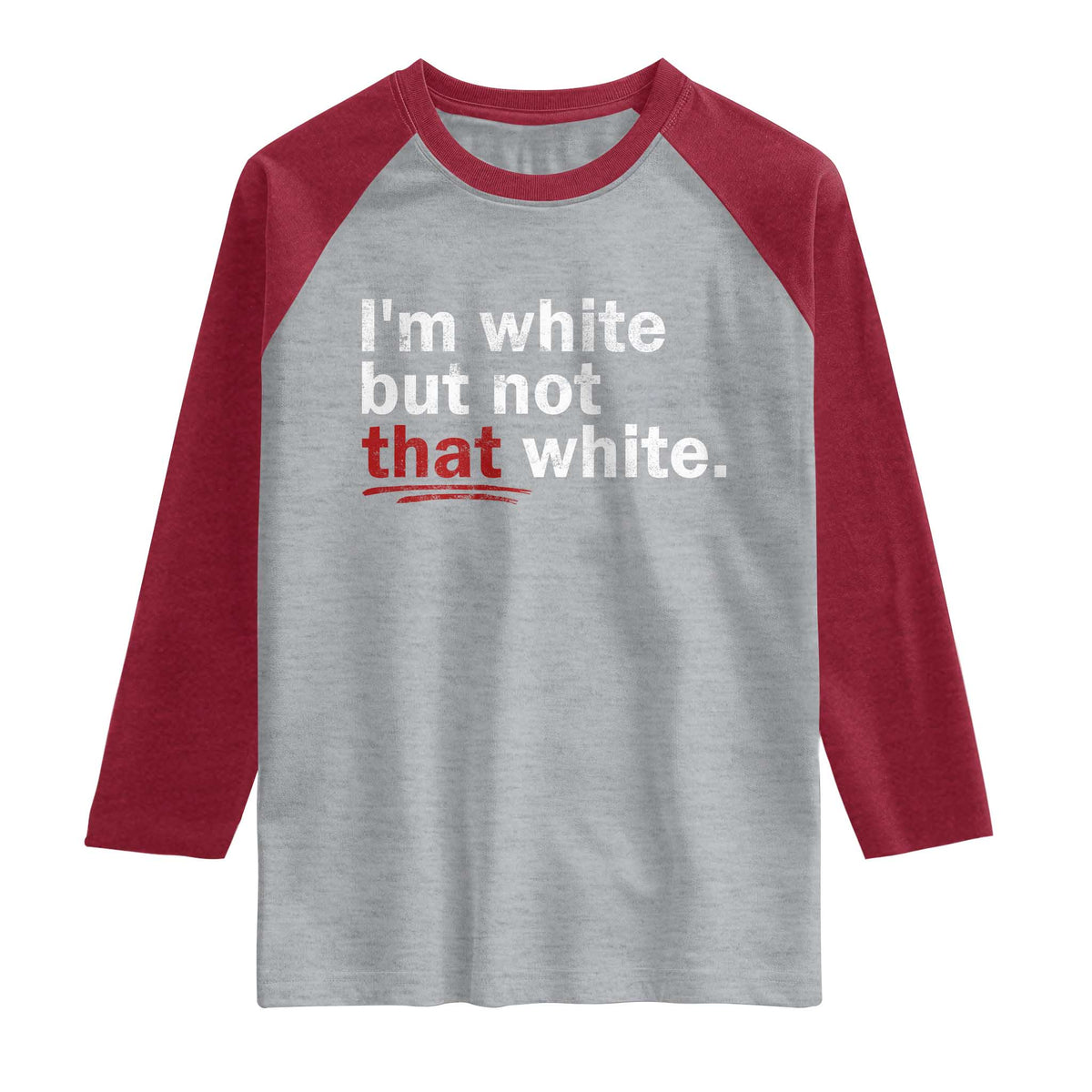 I'm White But Not That White Raglan Shirt Funny Meme Quote TS11 Heather Gray Heather Red Print Your Wear