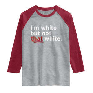 I'm White But Not That White Raglan Shirt Funny Meme Quote TS11 Heather Gray Heather Red Print Your Wear