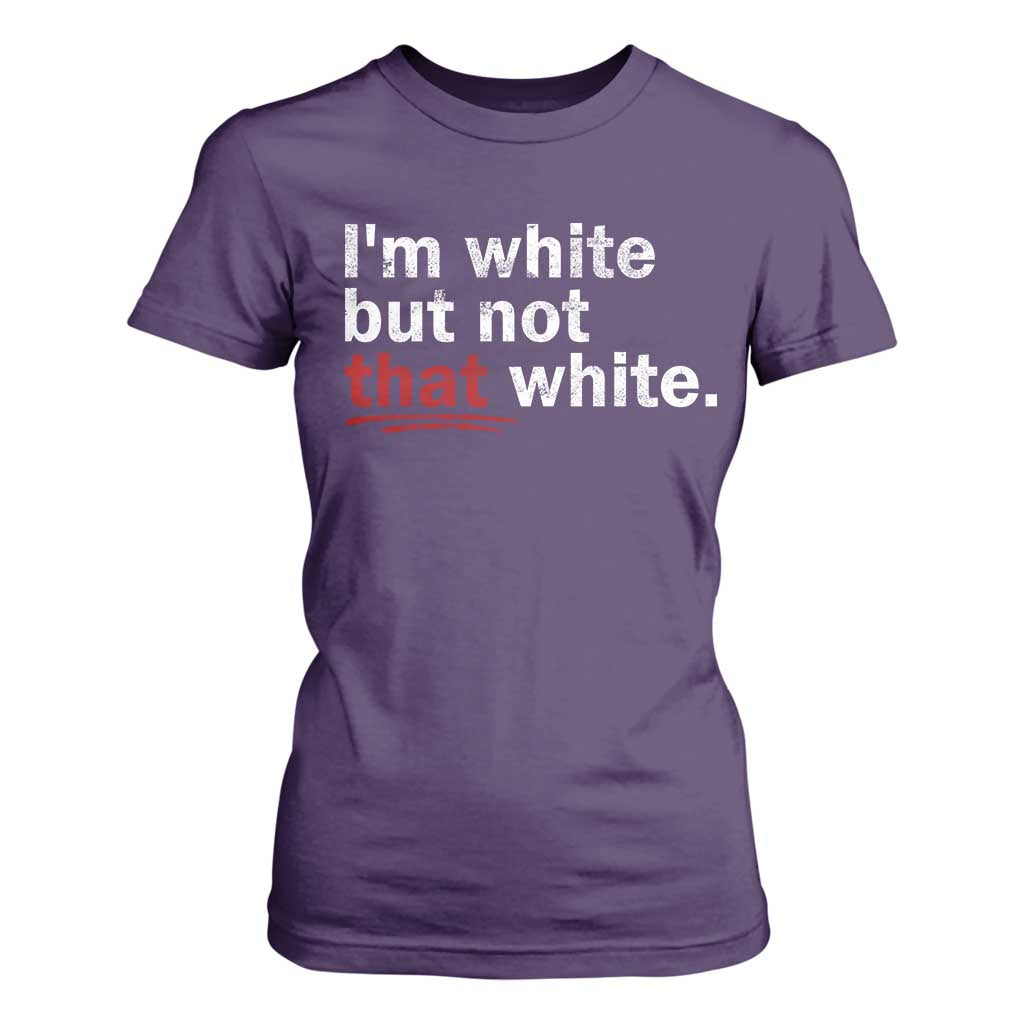 I'm White But Not That White T Shirt For Women Funny Meme Quote TS11 Purple Print Your Wear