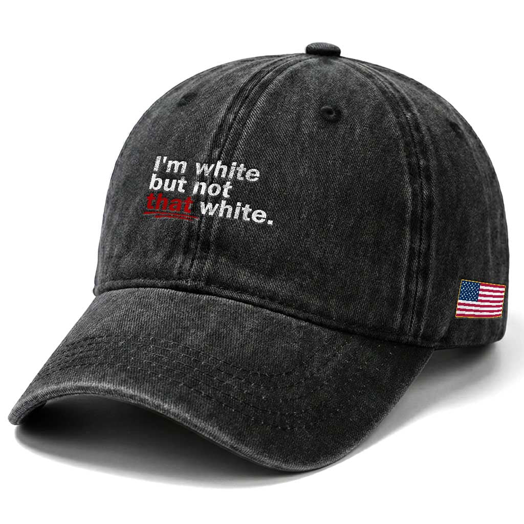 I'm White But Not That White Washed Cotton Baseball Cap Funny Meme Quote TS11 Print Your Wear