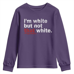 I'm White But Not That White Youth Sweatshirt Funny Meme Quote TS11 Purple Print Your Wear