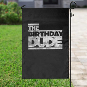 The Birthday Dude Garden Flag Funny Birthday Guy Gift TS11 Print Your Wear