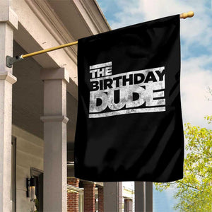 The Birthday Dude Garden Flag Funny Birthday Guy Gift TS11 Print Your Wear