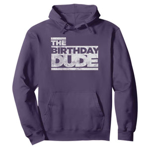 The Birthday Dude Hoodie Funny Birthday Guy Gift TS11 Purple Print Your Wear