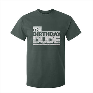 The Birthday Dude T Shirt For Kid Funny Birthday Guy Gift TS11 Dark Forest Green Print Your Wear