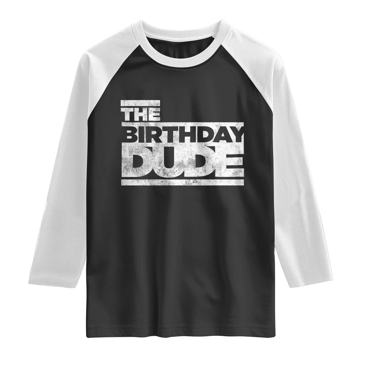 The Birthday Dude Raglan Shirt Funny Birthday Guy Gift TS11 Black White Print Your Wear