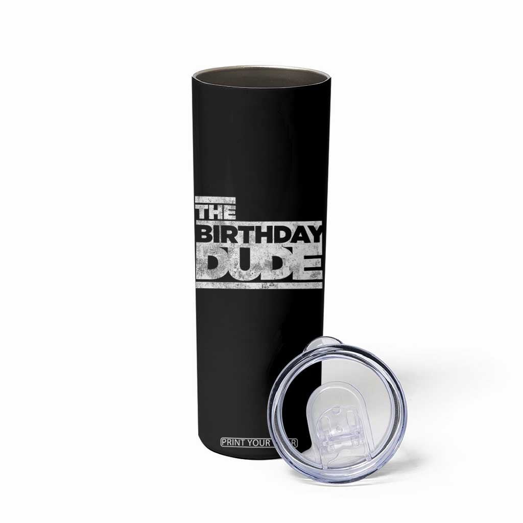 The Birthday Dude Skinny Tumbler Funny Birthday Guy Gift TS11 Print Your Wear