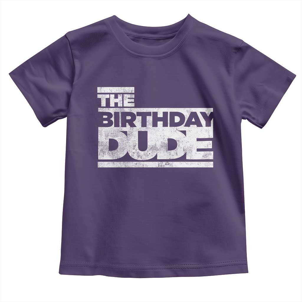 The Birthday Dude Toddler T Shirt Funny Birthday Guy Gift TS11 Purple Print Your Wear