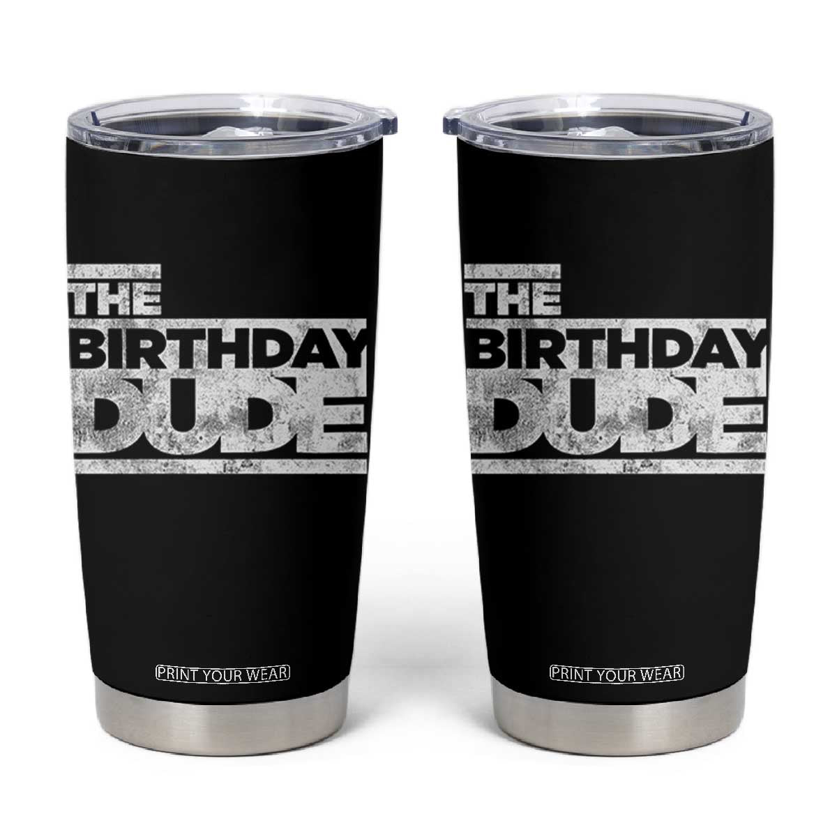 The Birthday Dude Tumbler Cup Funny Birthday Guy Gift TS11 Black Print Your Wear