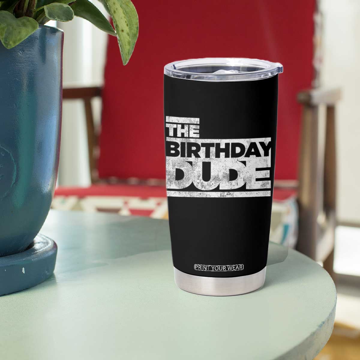 The Birthday Dude Tumbler Cup Funny Birthday Guy Gift TS11 Print Your Wear