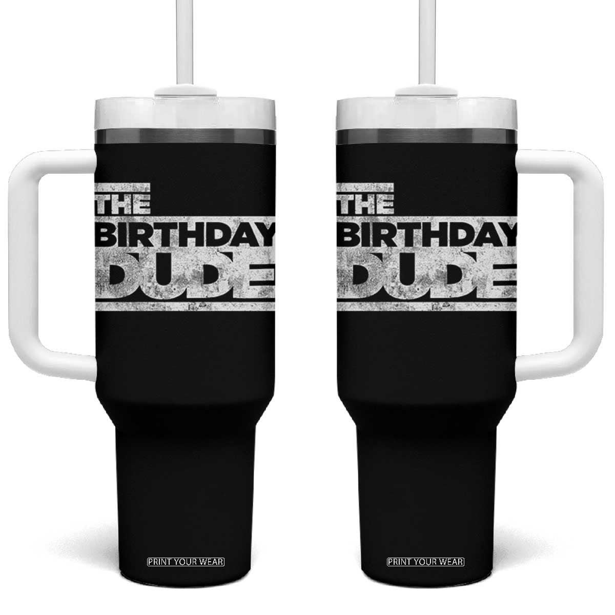 The Birthday Dude Tumbler With Handle Funny Birthday Guy Gift TS11 One Size: 40 oz Black Print Your Wear
