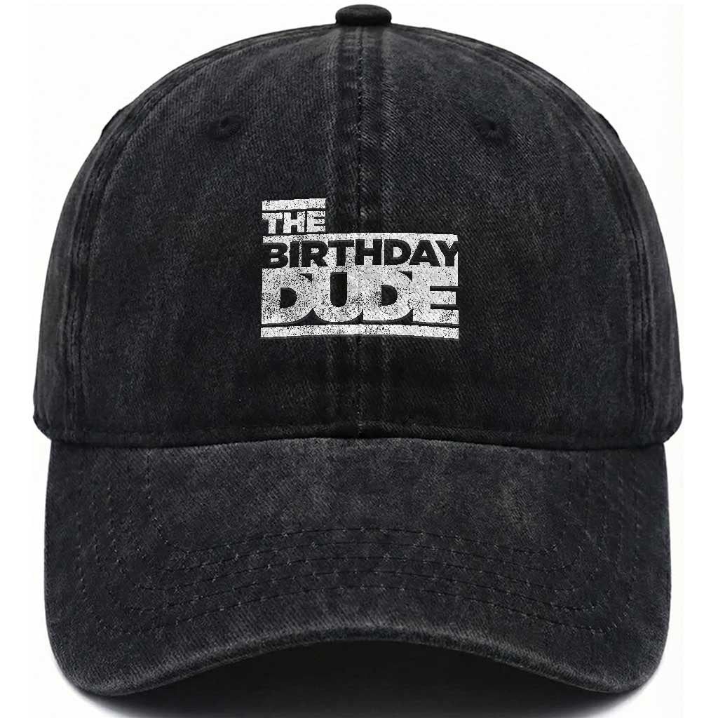 The Birthday Dude Washed Cotton Baseball Cap Funny Birthday Guy Gift TS11 Print Your Wear