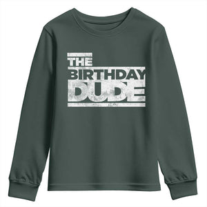 The Birthday Dude Youth Sweatshirt Funny Birthday Guy Gift TS11 Dark Forest Green Print Your Wear