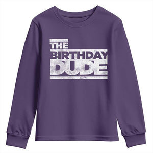 The Birthday Dude Youth Sweatshirt Funny Birthday Guy Gift TS11 Purple Print Your Wear