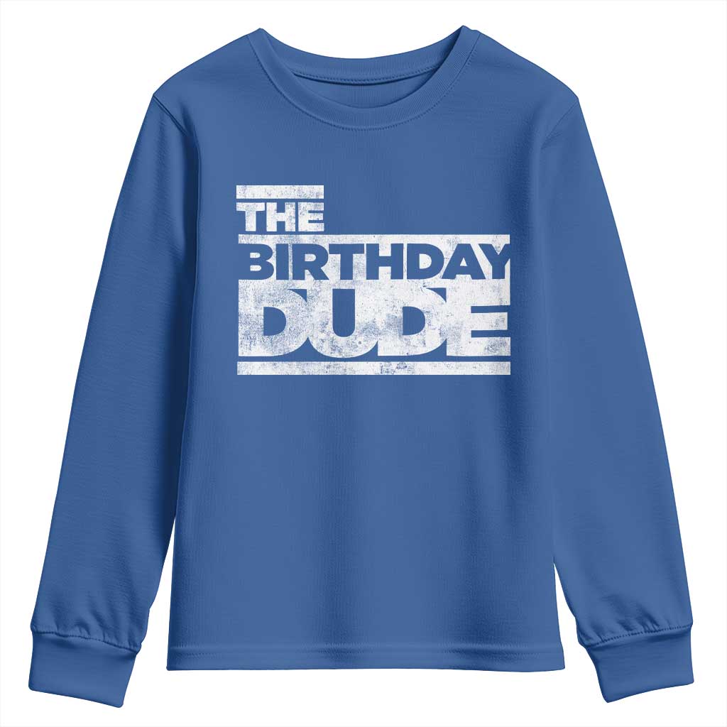 The Birthday Dude Youth Sweatshirt Funny Birthday Guy Gift TS11 Royal Blue Print Your Wear