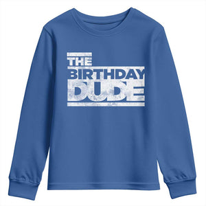 The Birthday Dude Youth Sweatshirt Funny Birthday Guy Gift TS11 Royal Blue Print Your Wear
