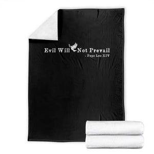 Evil Will Not Prevail Pope Leo XIV Throw Blanket TS11 Black Print Your Wear