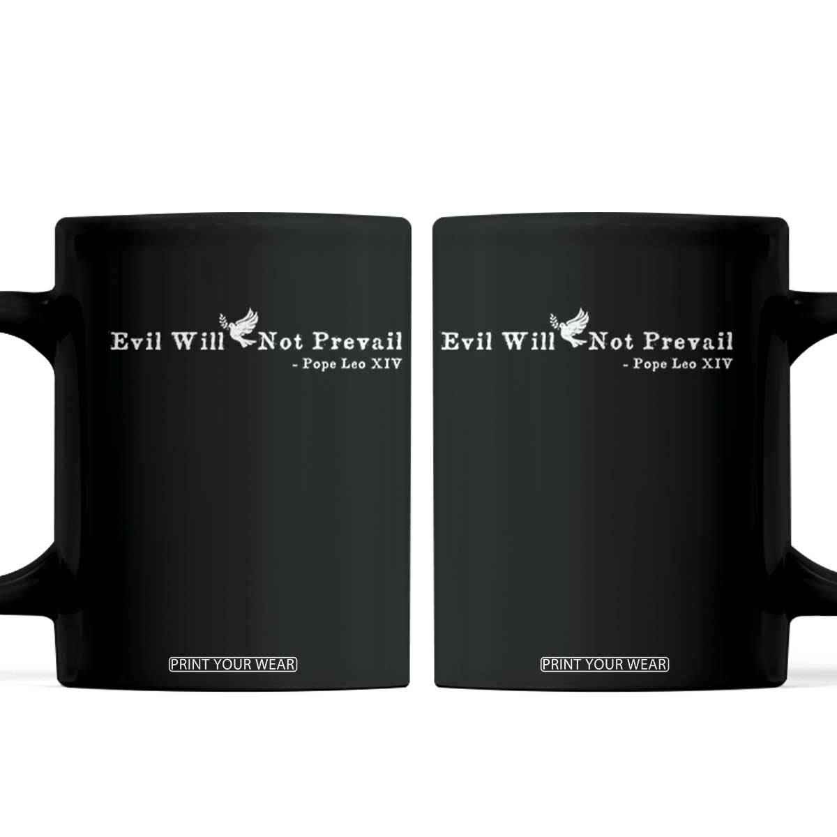 Evil Will Not Prevail Pope Leo XIV Coffee Mug TS11 Black Print Your Wear