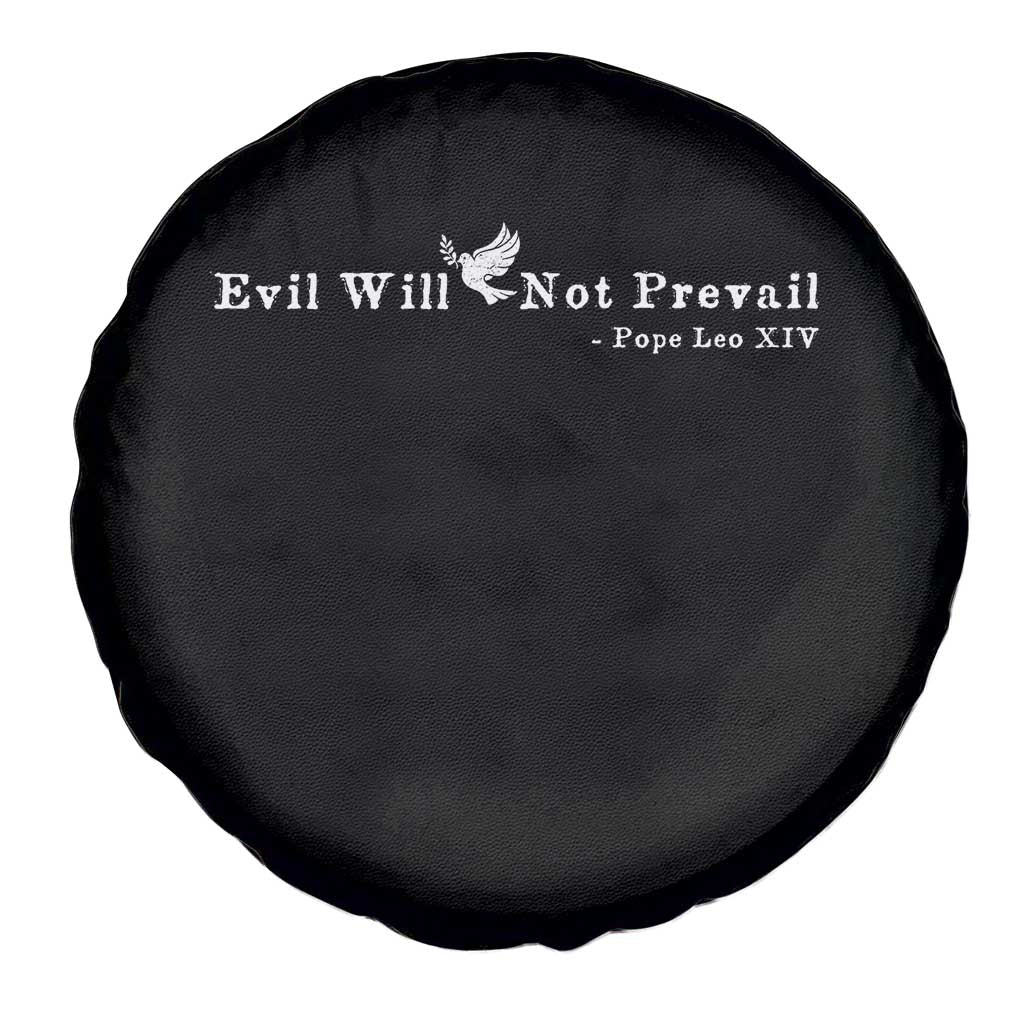 Evil Will Not Prevail Pope Leo XIV Spare Tire Cover TS11 Print Your Wear