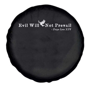 Evil Will Not Prevail Pope Leo XIV Spare Tire Cover TS11 Print Your Wear
