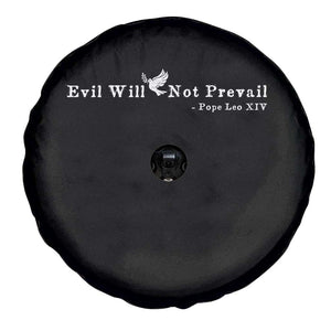 Evil Will Not Prevail Pope Leo XIV Spare Tire Cover TS11 Print Your Wear
