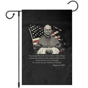 Pope Leo XIV Garden Flag You Cannot Follow Both Christ And The Cruelty Of Kings TS11 Black Print Your Wear