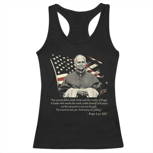 Pope Leo XIV Racerback Tank Top You Cannot Follow Both Christ And The Cruelty Of Kings TS11 Black Print Your Wear
