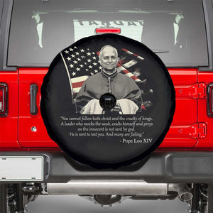 Pope Leo XIV Spare Tire Cover You Cannot Follow Both Christ And The Cruelty Of Kings TS11 Black Print Your Wear