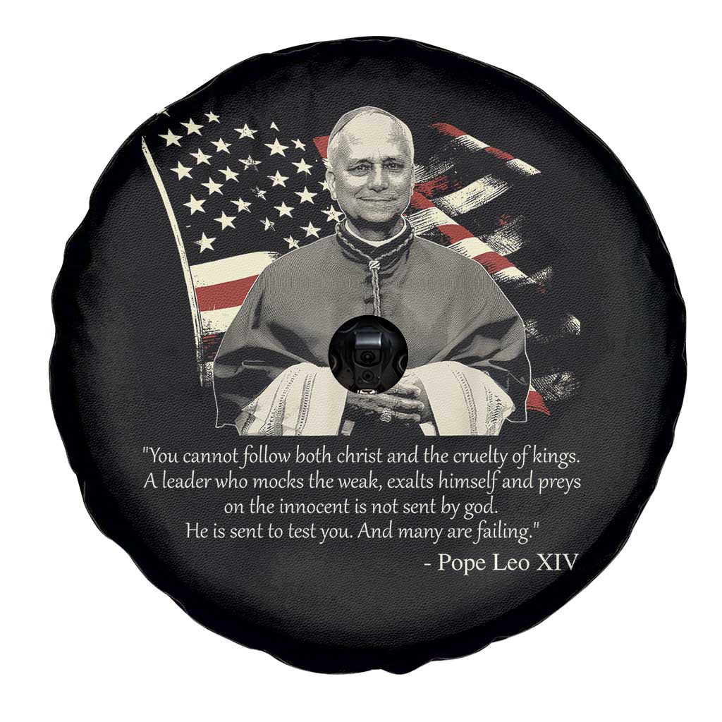 Pope Leo XIV Spare Tire Cover You Cannot Follow Both Christ And The Cruelty Of Kings TS11 Print Your Wear