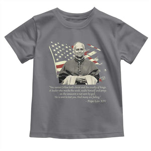 Pope Leo XIV Toddler T Shirt You Cannot Follow Both Christ And The Cruelty Of Kings TS11 Charcoal Print Your Wear