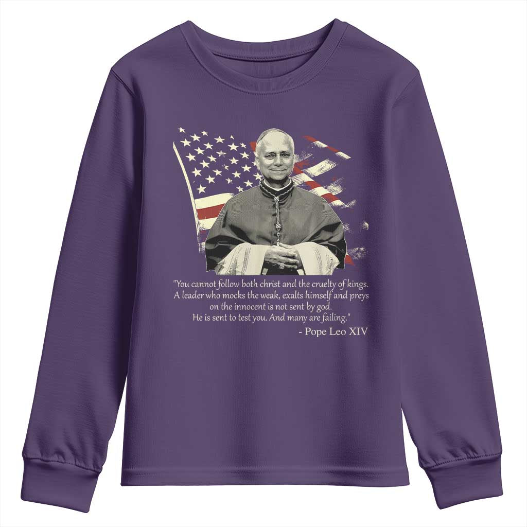 Pope Leo XIV Youth Sweatshirt You Cannot Follow Both Christ And The Cruelty Of Kings TS11 Purple Print Your Wear