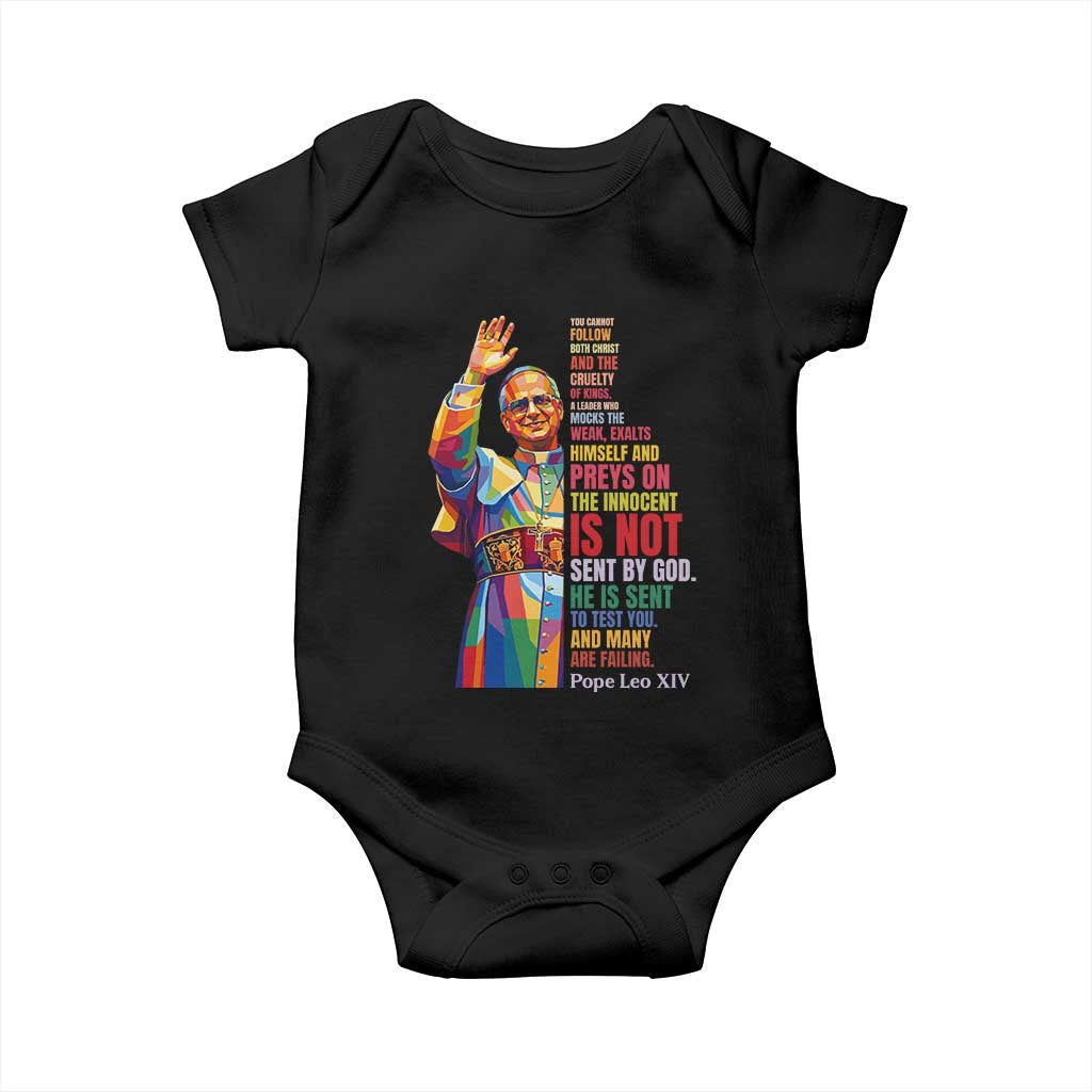 Pope Leo XIV No Kings Baby Onesie You Cannot Follow Both Christ And The Cruelty Of Kings TS11 Black Print Your Wear