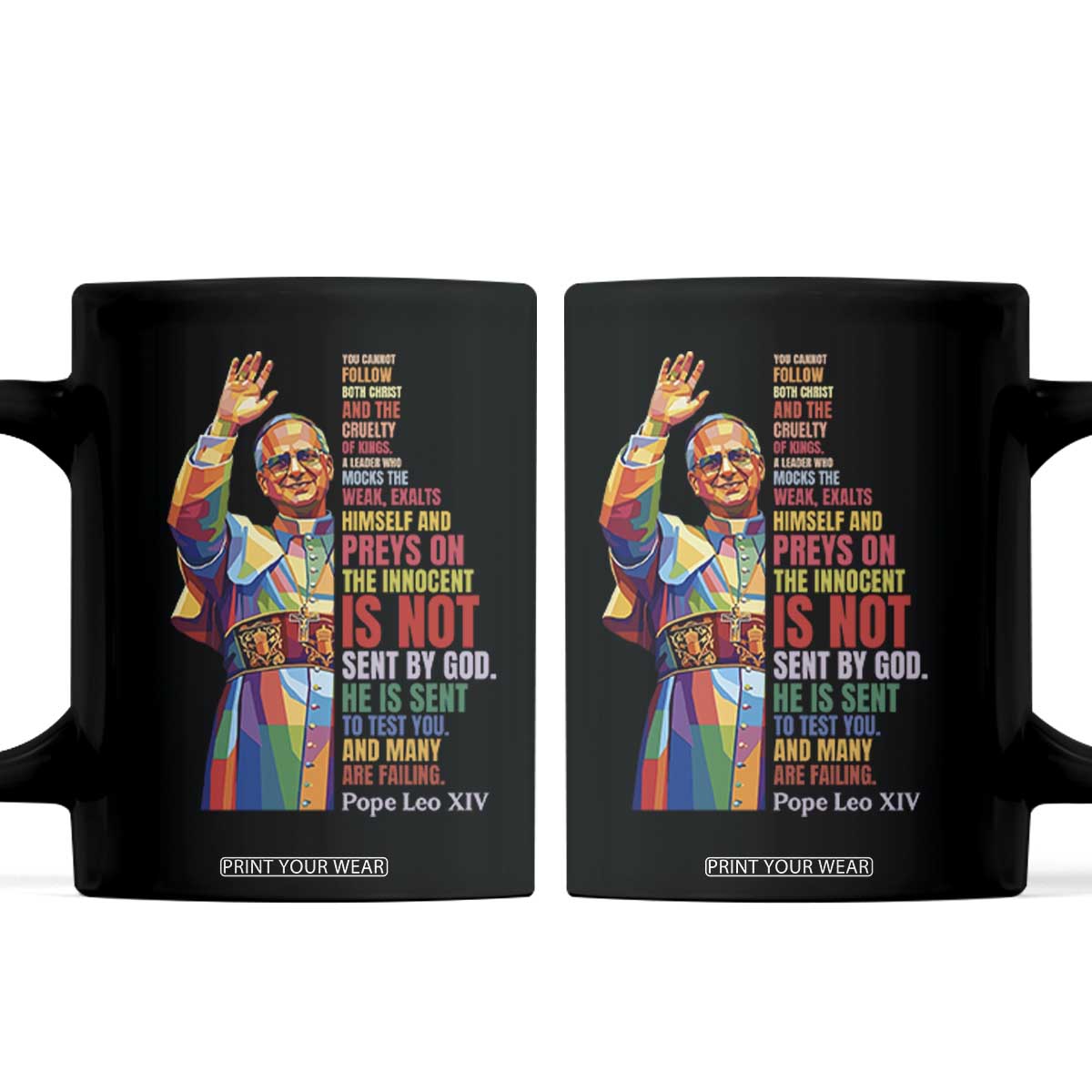 Pope Leo XIV No Kings Coffee Mug You Cannot Follow Both Christ And The Cruelty Of Kings TS11 Black Print Your Wear
