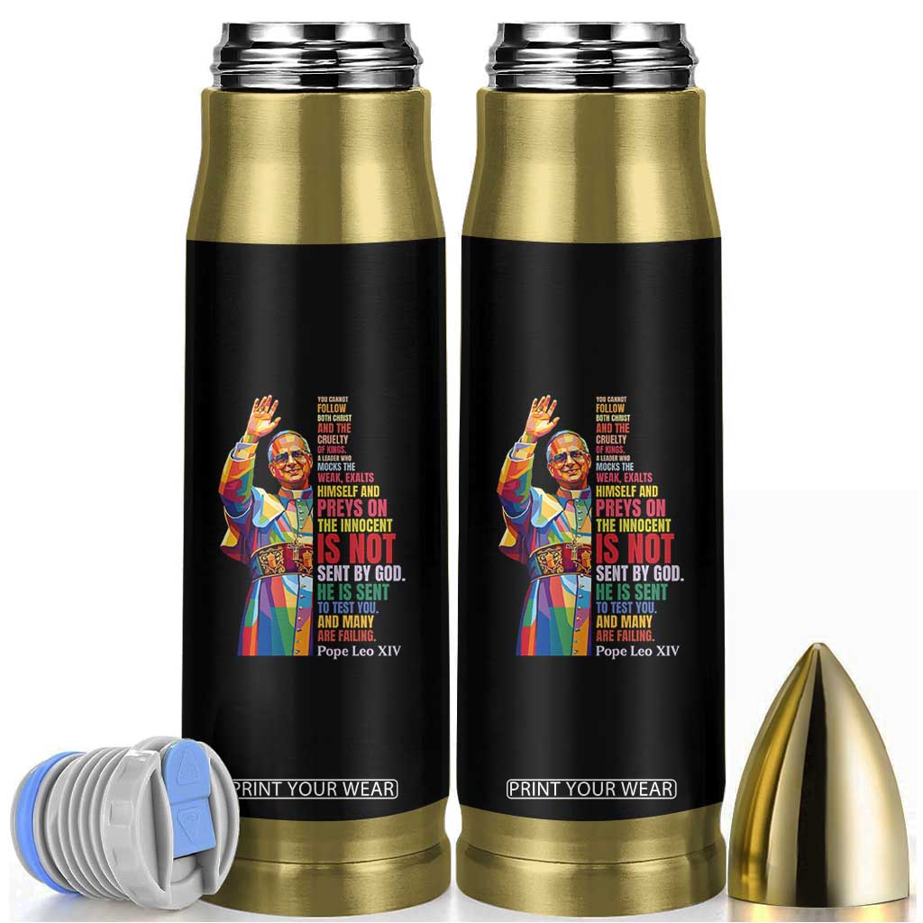 Pope Leo XIV No Kings Bullet Tumbler You Cannot Follow Both Christ And The Cruelty Of Kings TS11 Black Print Your Wear