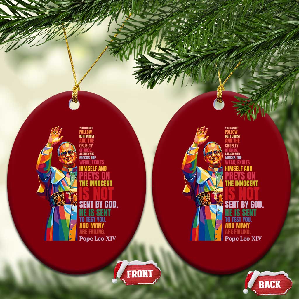 Pope Leo XIV No Kings Ceramic Ornament You Cannot Follow Both Christ And The Cruelty Of Kings TS11 Print Your Wear