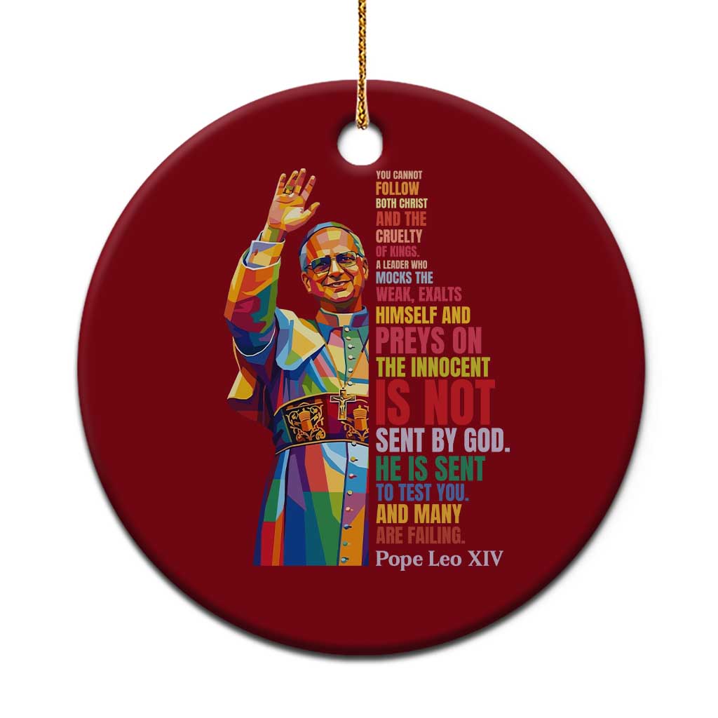 Pope Leo XIV No Kings Ceramic Ornament You Cannot Follow Both Christ And The Cruelty Of Kings TS11 1pc Red Print Your Wear