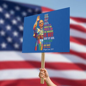 Pope Leo XIV No Kings Protest Sign You Cannot Follow Both Christ And The Cruelty Of Kings TS11 Horizontal 18" × 24" Blue Print Your Wear