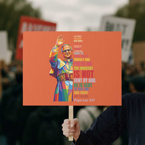 Pope Leo XIV No Kings Protest Sign You Cannot Follow Both Christ And The Cruelty Of Kings TS11 Horizontal 18" × 24" Orange Print Your Wear