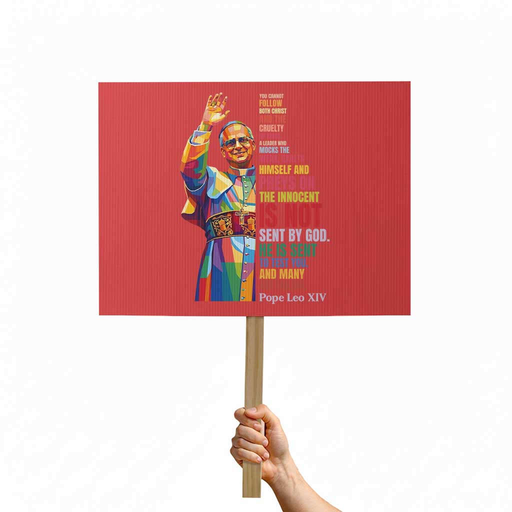 Pope Leo XIV No Kings Protest Sign You Cannot Follow Both Christ And The Cruelty Of Kings TS11 Horizontal 18