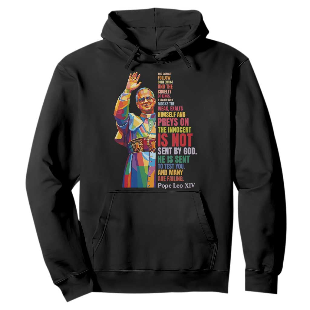 Pope Leo XIV No Kings Hoodie You Cannot Follow Both Christ And The Cruelty Of Kings TS11 Black Print Your Wear