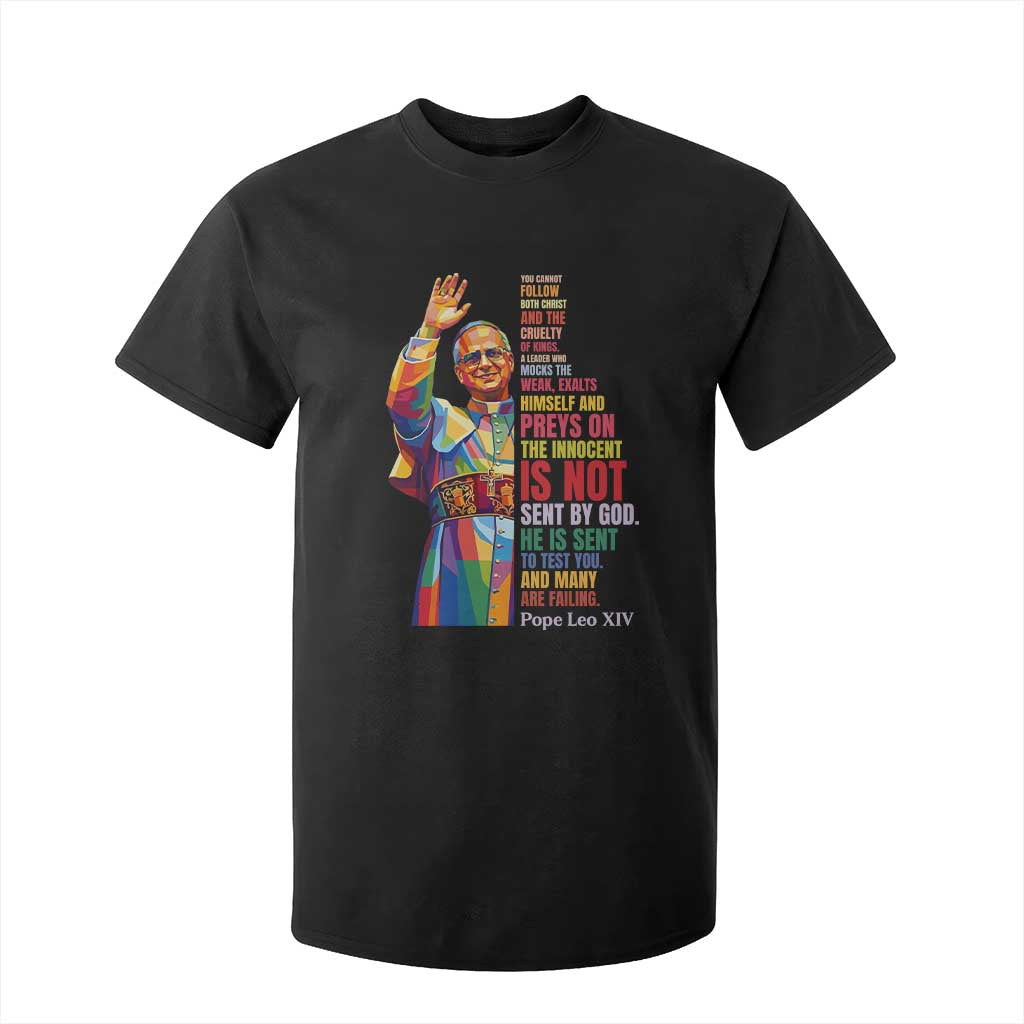 Pope Leo XIV No Kings T Shirt For Kid You Cannot Follow Both Christ And The Cruelty Of Kings TS11 Black Print Your Wear
