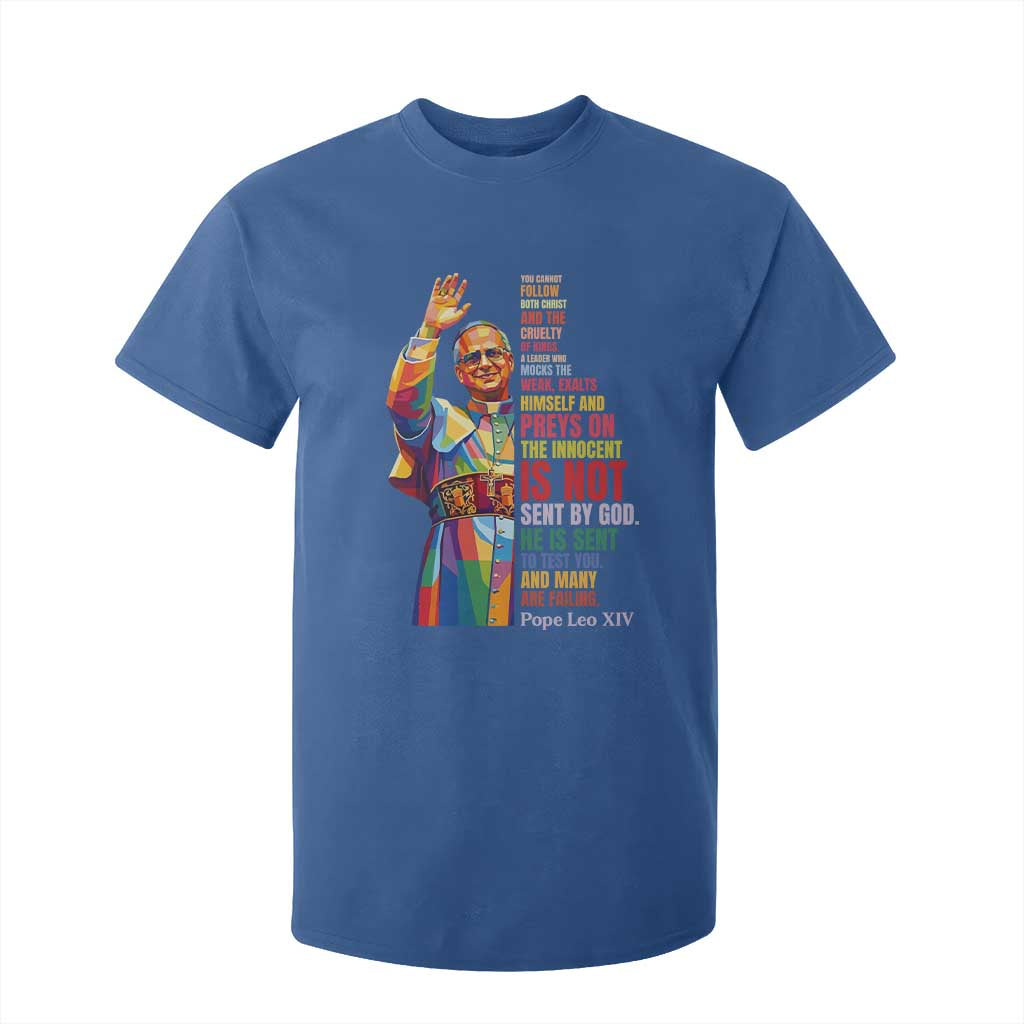 Pope Leo XIV No Kings T Shirt For Kid You Cannot Follow Both Christ And The Cruelty Of Kings TS11 Royal Blue Print Your Wear