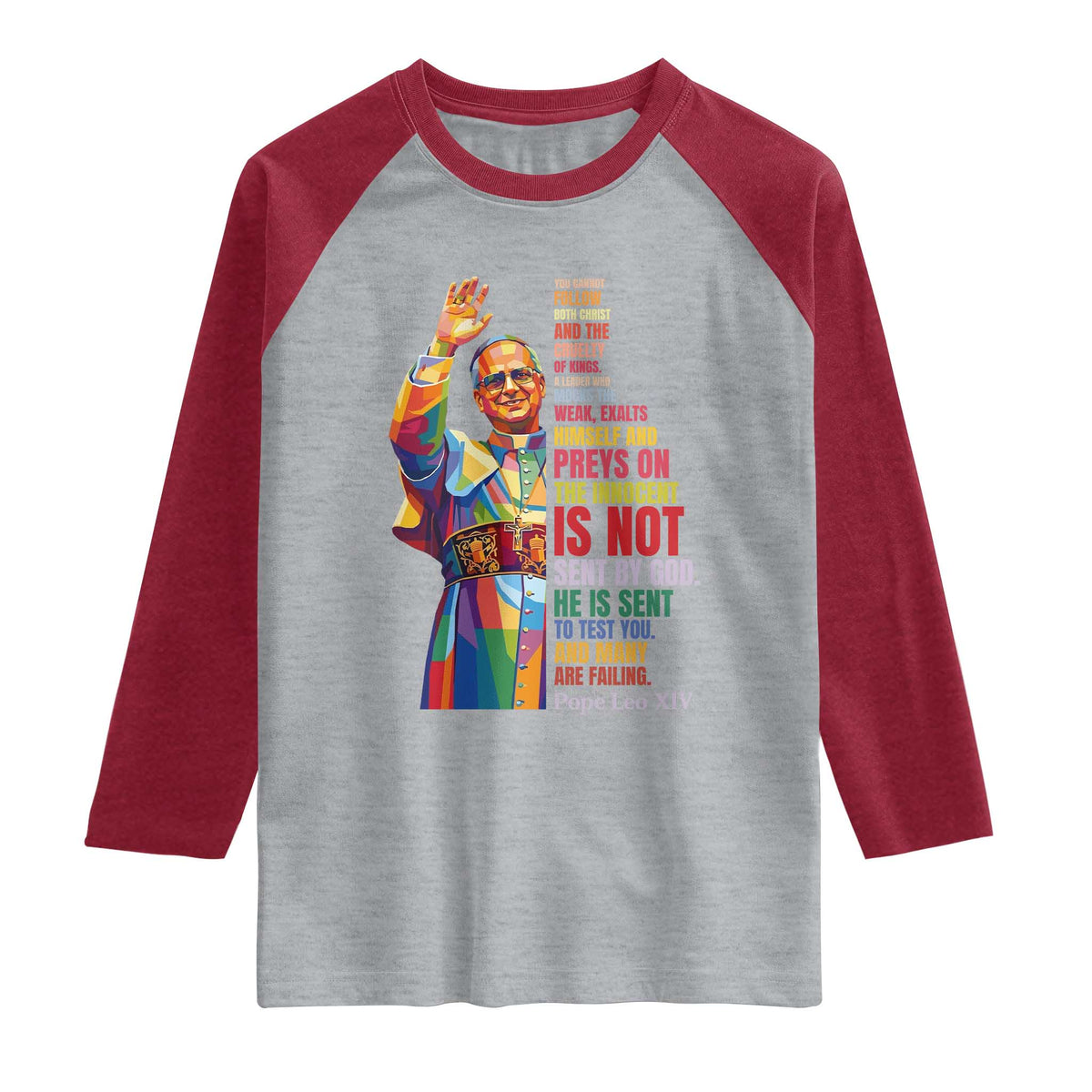 Pope Leo XIV No Kings Raglan Shirt You Cannot Follow Both Christ And The Cruelty Of Kings TS11 Heather Gray Heather Red Print Your Wear